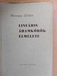 Hennyey Zoltán - Lineáris áramkörök elmélete [antikvár]