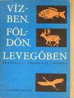 Dr. Stolmár László - Vízben, földön, levegőben [antikvár]
