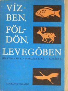 Dr. Stolmár László - Vízben, földön, levegőben [antikvár]
