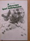 Dr. Vígh Albert - A cukorrépa ipari feldolgozása [antikvár]