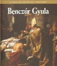Szvoboda Dománszky Gabriella - Benczúr Gyula [antikvár]