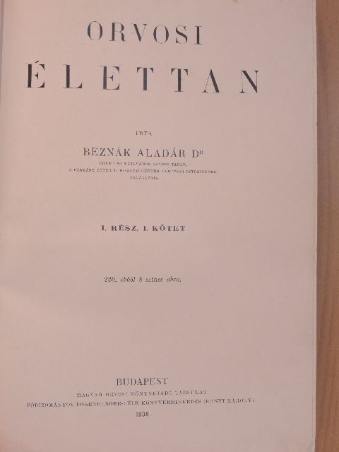 Dr. Beznák Aladár - Orvosi élettan I/1. (töredék) [antikvár]