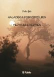 Pállai Béla - Haladék a forgószélben - Mezítláb a kertben [eKönyv: epub, mobi]