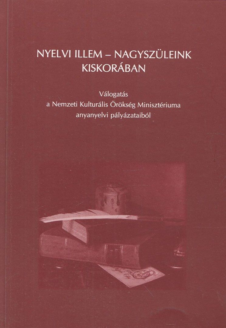Balázs Géza, Grétsy László - Nyelvi illem - Nagyszüleink kiskorában [antikvár]