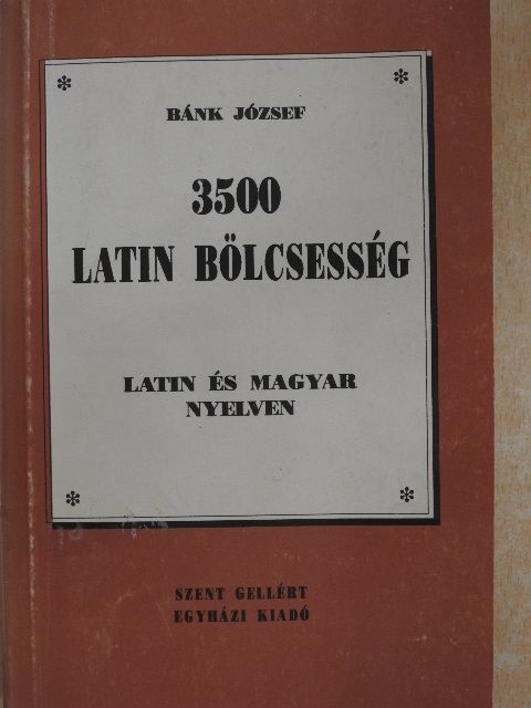 Bánk József - 3500 latin bölcsesség [antikvár]
