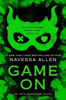 Navessa Allen - Game On (Into Darkness Series, Book 3)