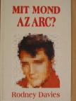 Rodney Davies - Mit mond az arc? [antikvár]