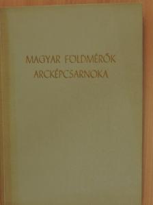 Magyar földmérők arcképcsarnoka [antikvár]