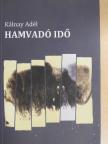 Kálnay Adél - Hamvadó idő [antikvár]