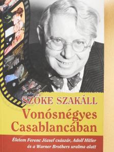 Szőke Szakáll - Vonósnégyes Casablancában [antikvár]
