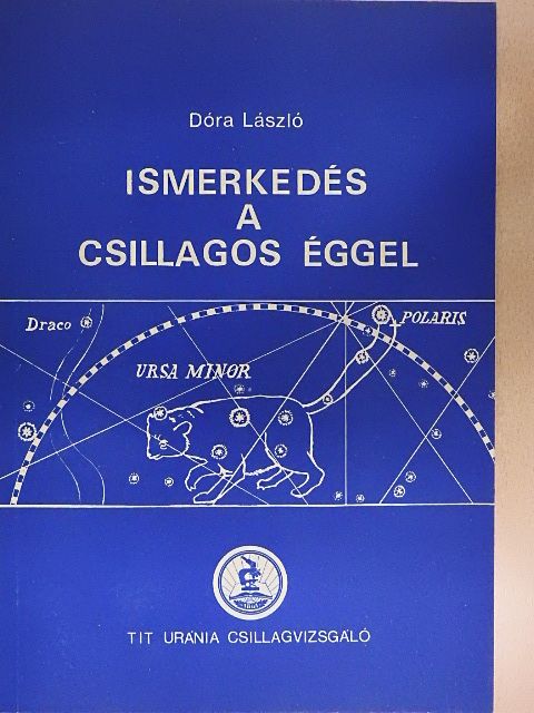 Dóra László - Ismerkedés a csillagos éggel [antikvár]