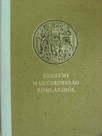 Szerémi György - Magyarország romlásáról [antikvár]