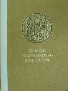 Szerémi György - Magyarország romlásáról [antikvár]