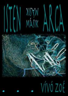 Vívó Zoé - Isten másik arca [antikvár]
