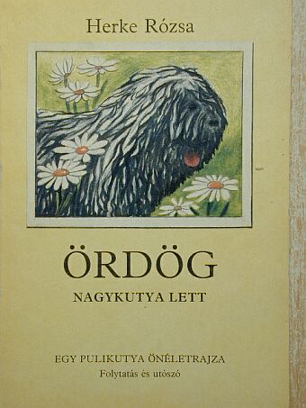 Herke Rózsa - Ördög nagykutya lett [antikvár]