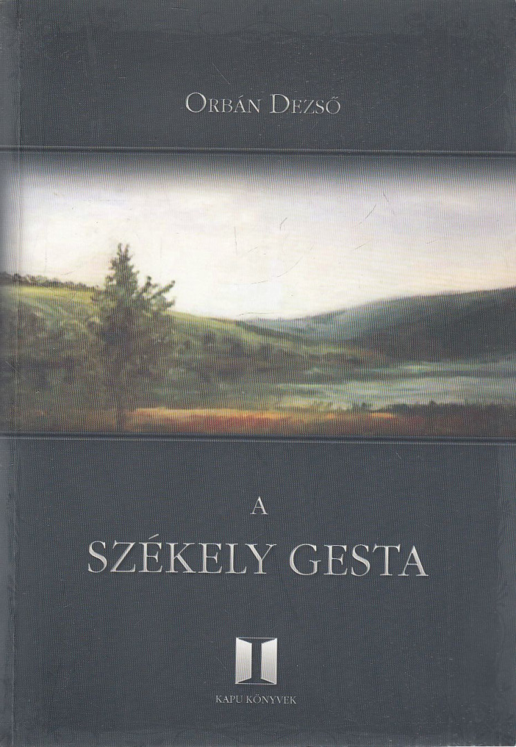 ORBÁN DEZSŐ - A Székely Gesta [antikvár]