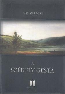 ORBÁN DEZSŐ - A Székely Gesta [antikvár]
