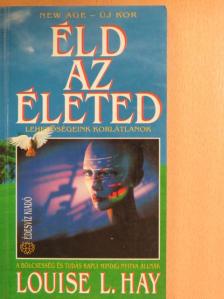 Louise L. Hay - Éld az életed [antikvár]