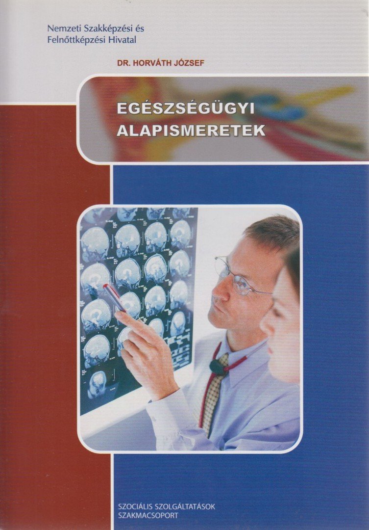 Dr. Horváth József - Egészségügyi alapismeretek [antikvár]