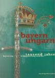 Jahn, Wolfgang, Lankes, Christian, Petz, Wolfgang, Evamaria Brockhoff (szerk.) - Bayern - Ungarn tausend Jahre / Bajorország és Magyarország 1000 éve [antikvár]
