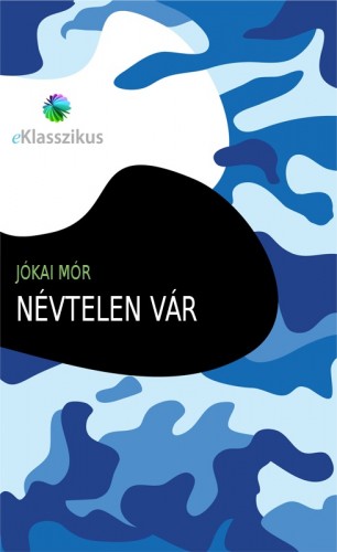 JÓKAI MÓR - Névtelen vár [eKönyv: epub, mobi]