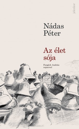 Nádas Péter - Az élet sója [eKönyv: epub, mobi]