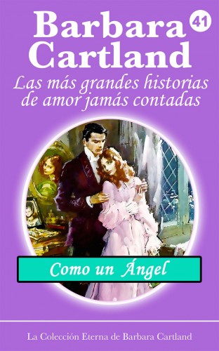 Barbara Cartland - Como un Ángel [eKönyv: epub, mobi]