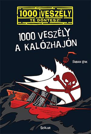 Fabian Lenk - 1000 veszély a kalózhajón