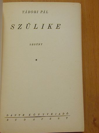 Tábori Pál - Szülike/Vakok [antikvár]