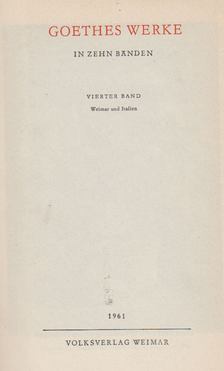 Johann Wolfgang Goethe, Reinhard Buchwald - Goethes Werke in zehn Bänden 4. [antikvár]