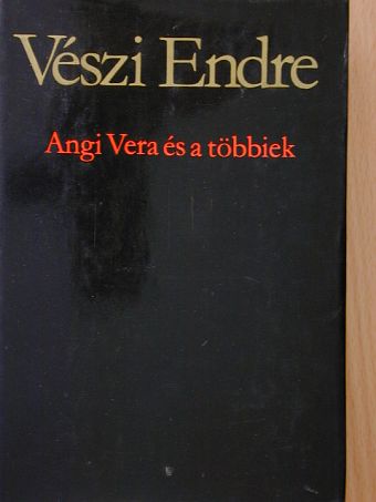Vészi Endre - Angi Vera és a többiek [antikvár]