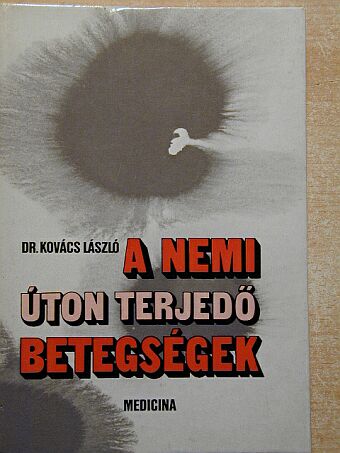 Dr. Kovács László - A nemi úton terjedő betegségek [antikvár]
