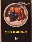 Heller Andor - Színes fényképezés [antikvár]