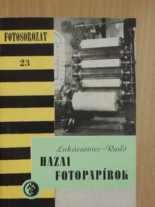 Lukácsovics Ferenc - Hazai fotopapírok [antikvár]