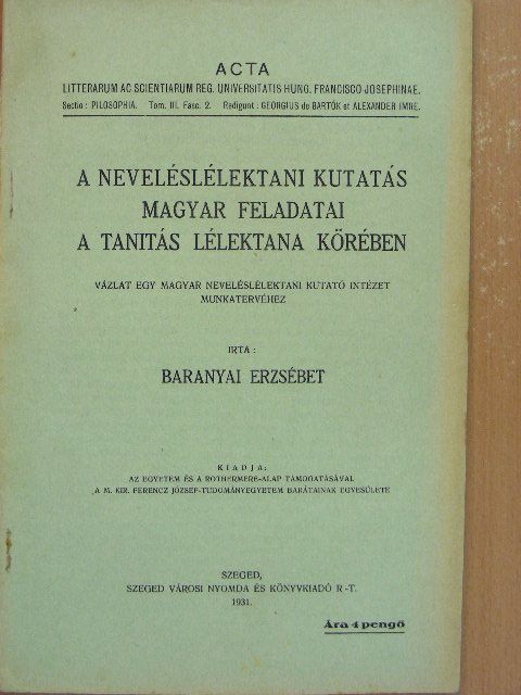 Baranyai Erzsébet - A neveléslélektani kutatás magyar feladatai a tanitás lélektana körében [antikvár]