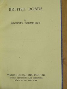Geoffrey Boumphrey - British Roads [antikvár]
