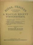 Hofbauer Aladár - Riedl Frigyes középiskolai tanítása a magyar regény történetéről [antikvár]