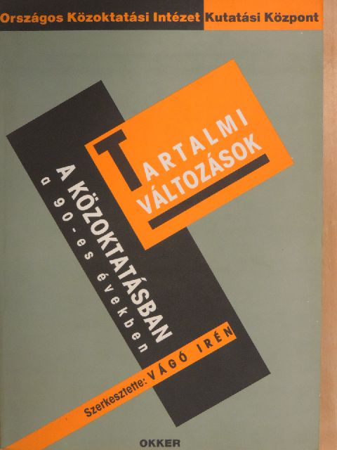 Balázs Éva - Tartalmi változások a közoktatásban a 90-es években [antikvár]