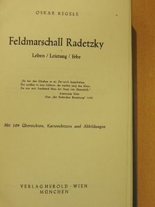 Oskar Regele - Feldmarschall Radetzky [antikvár]