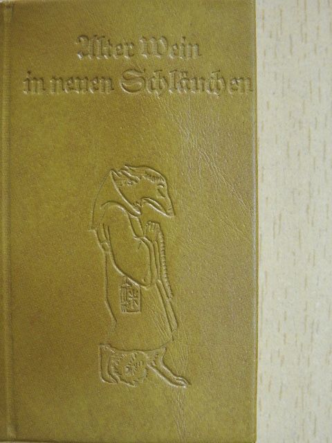 Alter Wein in neuen Schläuchen (minikönyv) [antikvár]