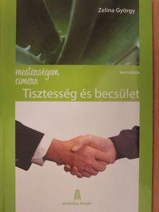 Zelina György - Tisztesség és becsület [antikvár]