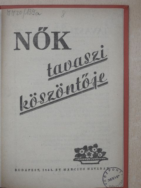 Szakasits Árpád - Nők tavaszi köszöntője [antikvár]