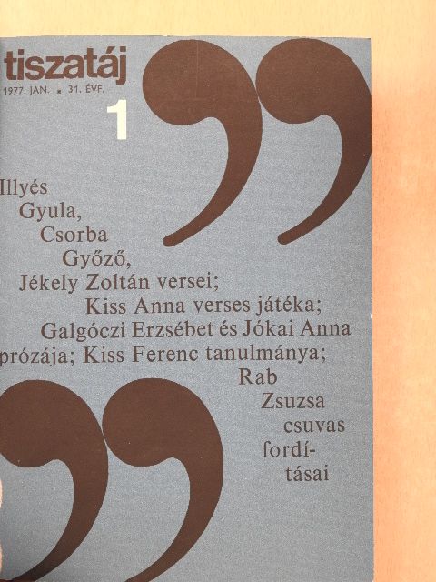 Csorba Győző - Tiszatáj 1977. január-június (fél évfolyam) [antikvár]