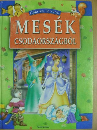 Charles Perrault - Mesék Csodaországból [antikvár]