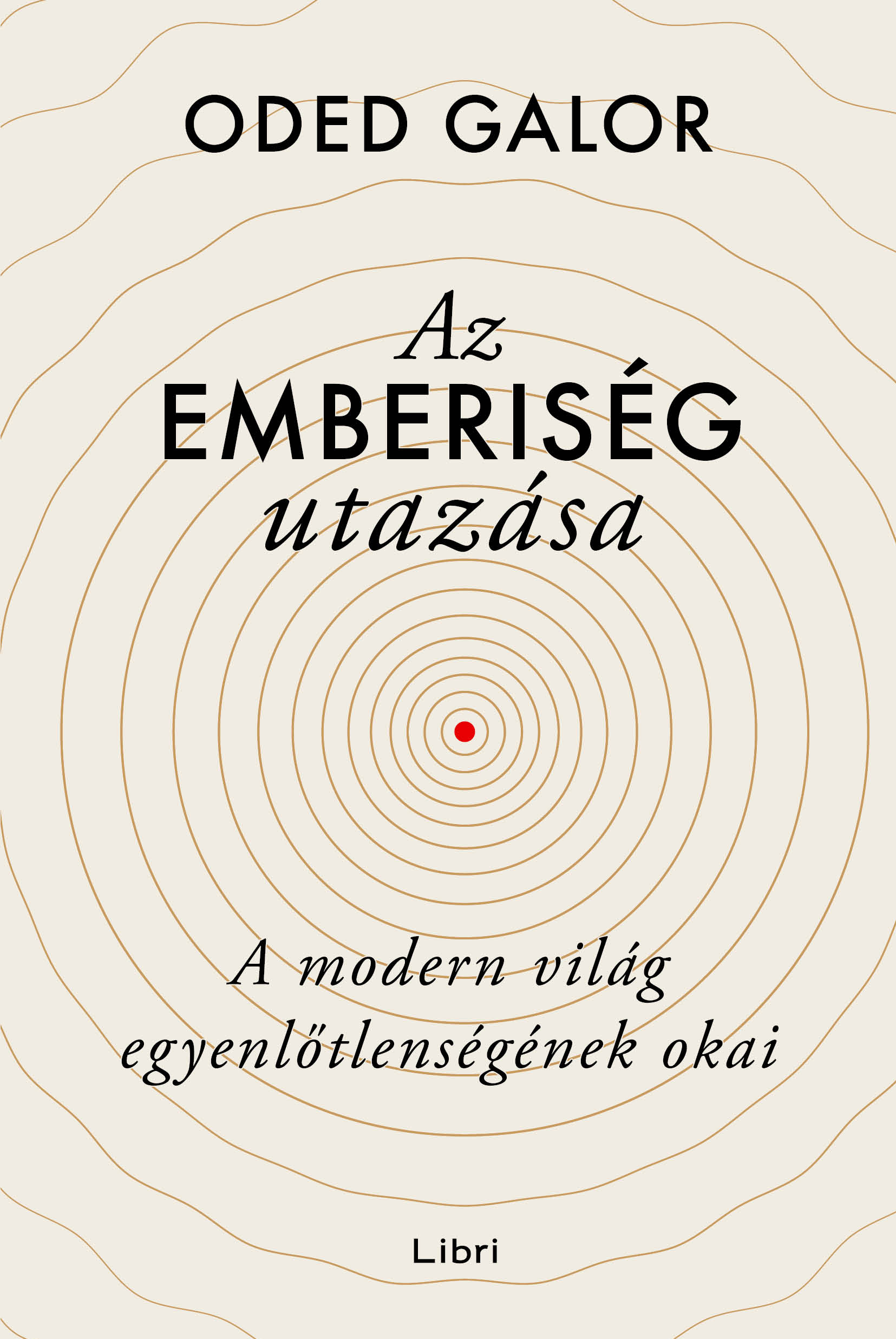 Oded Galor - Az emberiség utazása [eKönyv: epub, mobi]