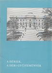 DANKÓ IMRE - A Dériek, a Déri-gyűjtemények [antikvár]