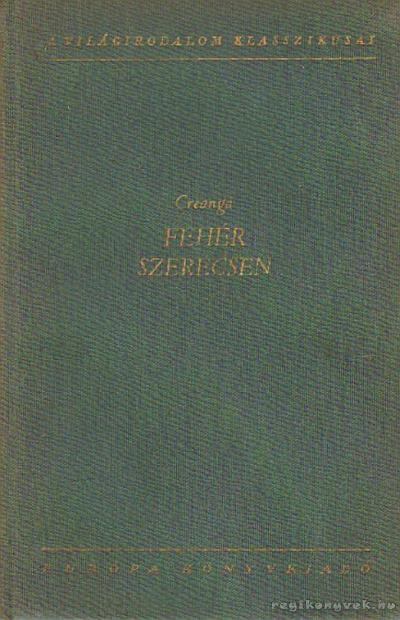 Greanga, Ion - Fehér szerecsen [antikvár]