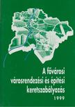 Dr. Schneller István (főszerk.) - A fővárosi városrendezési és építési keretszabályozás [antikvár]