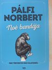 Pálfi Norbert - Noé bandája [antikvár]