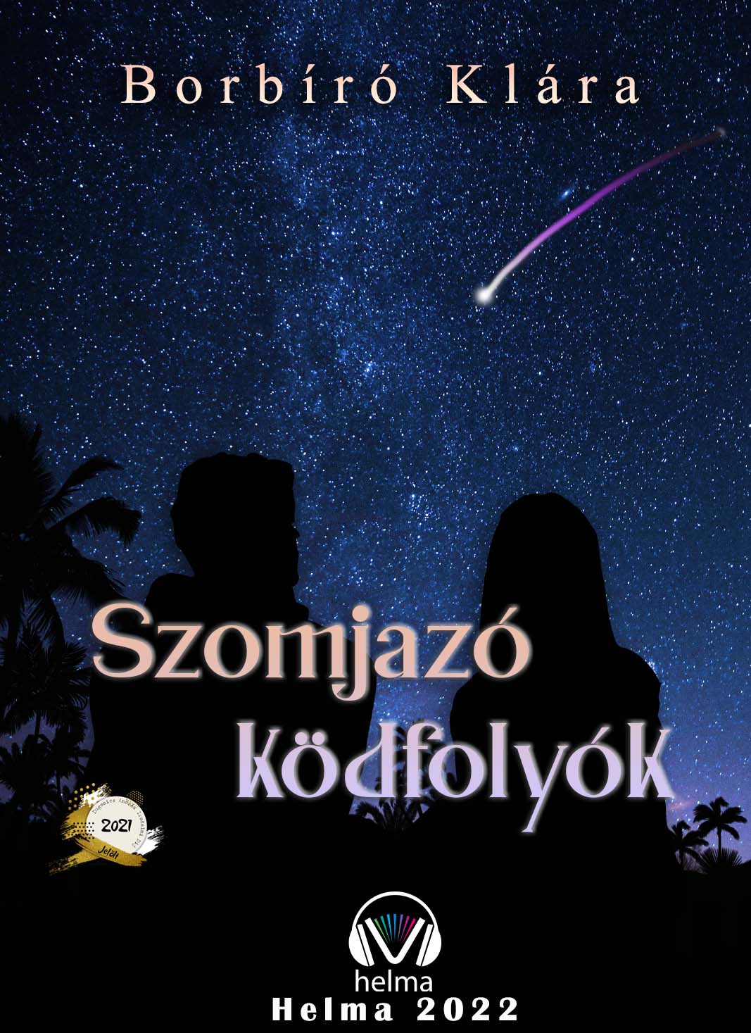 Borbíró Klára - Szomjazó ködfolyók [eKönyv: epub, mobi]